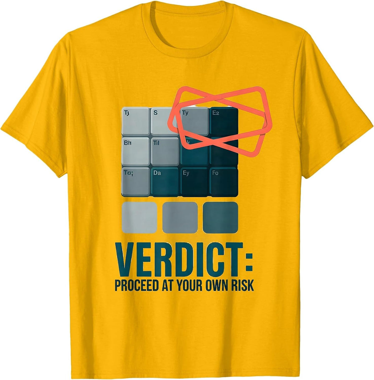 Verdict: Proceed At Your Own Risk Funny Science Teacher T-Shirt - Golden Yellow