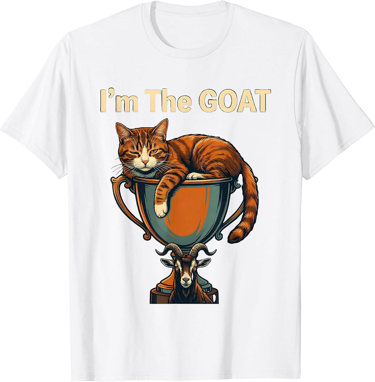 I'm The GOAT Funny Cat Meme Cat Lover Humor T-Shirt - White