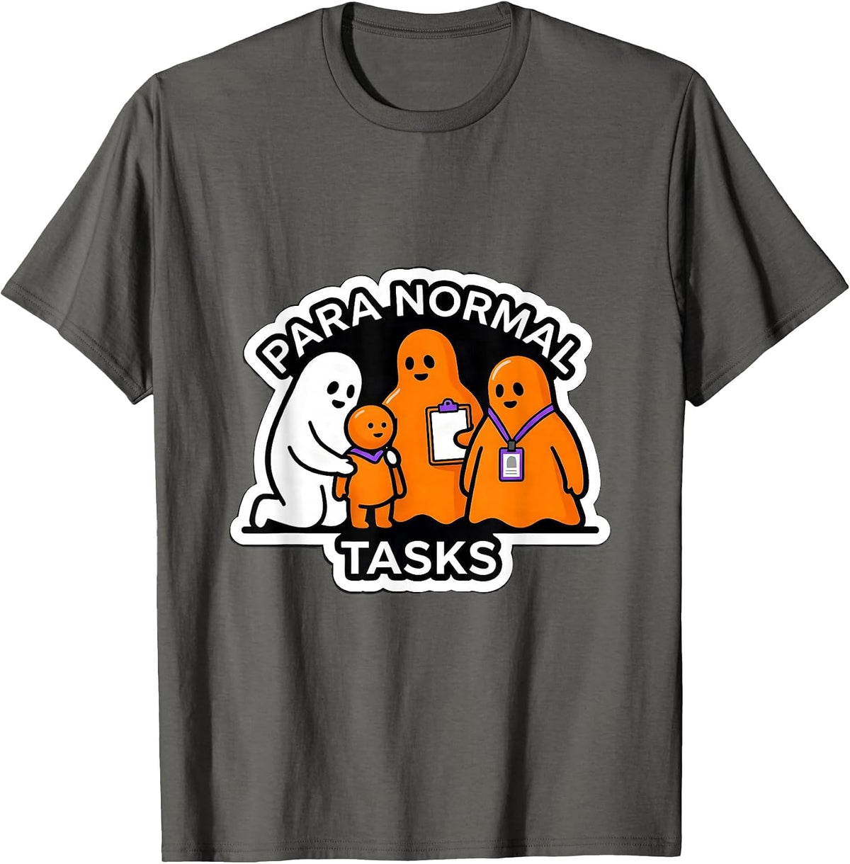 Para Normal Tasks Ghost Paraeducator Halloween Party T-Shirt - Asphalt Grey