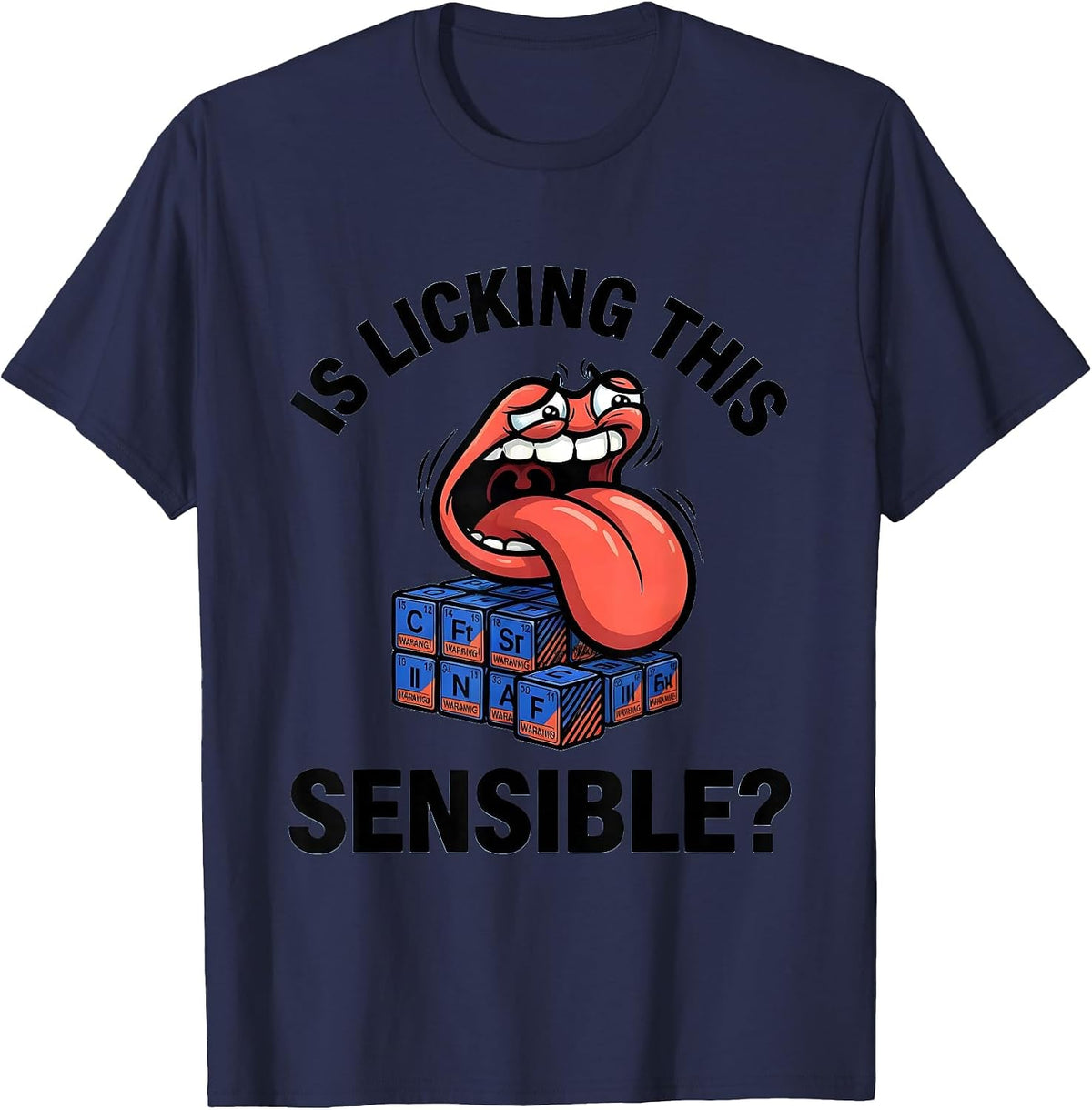 Men's Is Licking This Sensible? Funny Periodic Table Science T-Shirt - Navy Blue