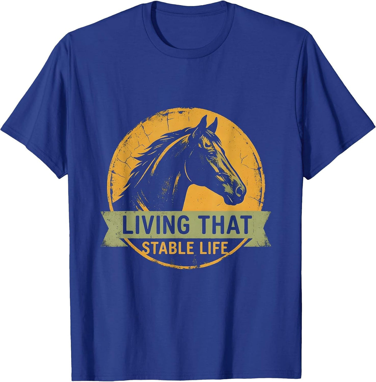 Living That Stable Life Horse Lover Design T-Shirt - Royal Blue