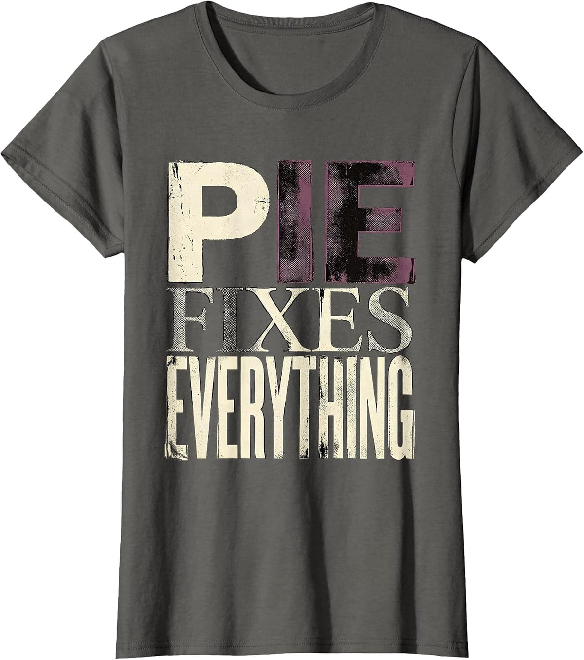 Women's Pie Fixes Everything Funny Thanksgiving Design T-Shirt - Asphalt Grey