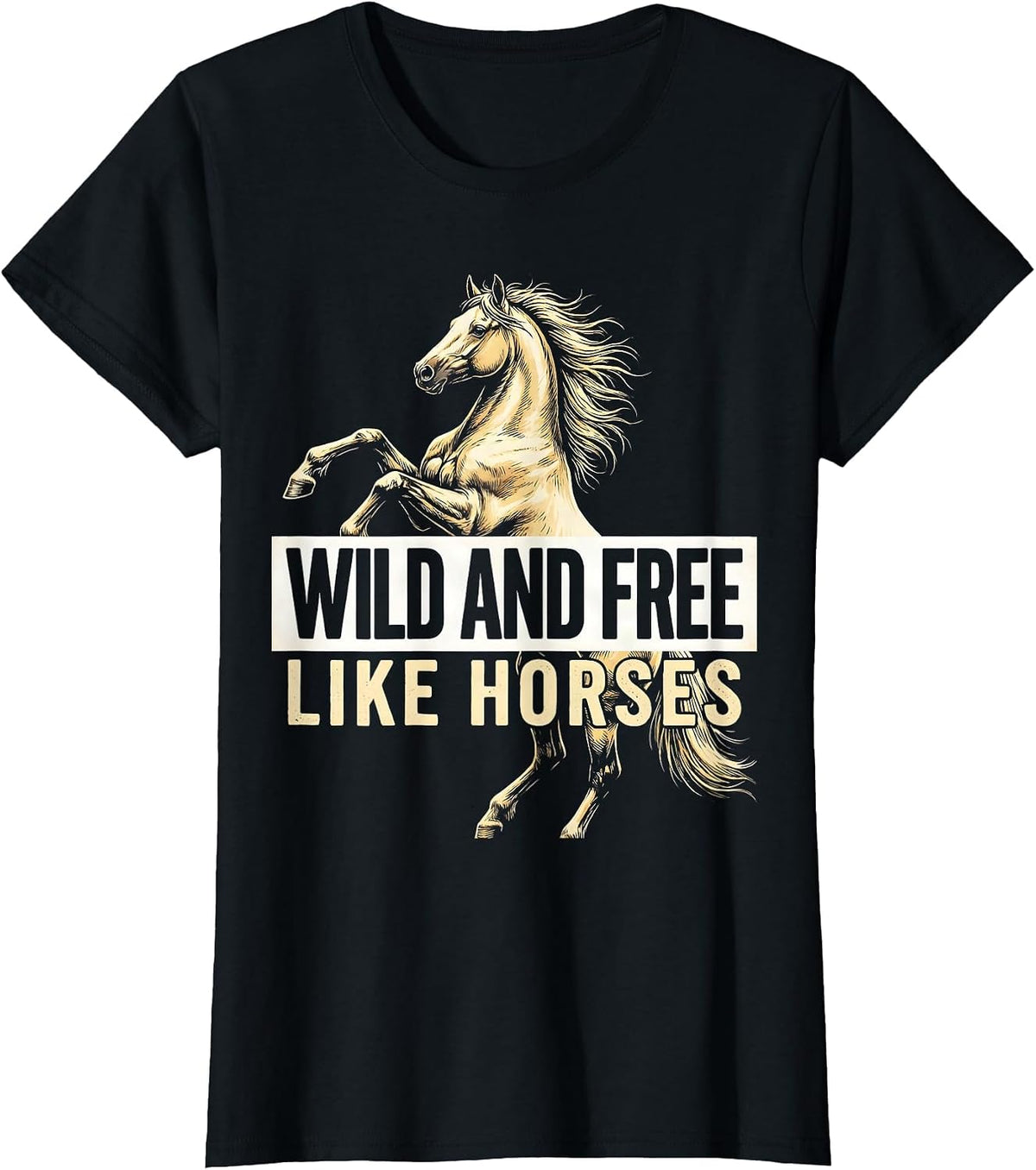 Wild and Free Like Horses Equestrian Design T-Shirt - Black