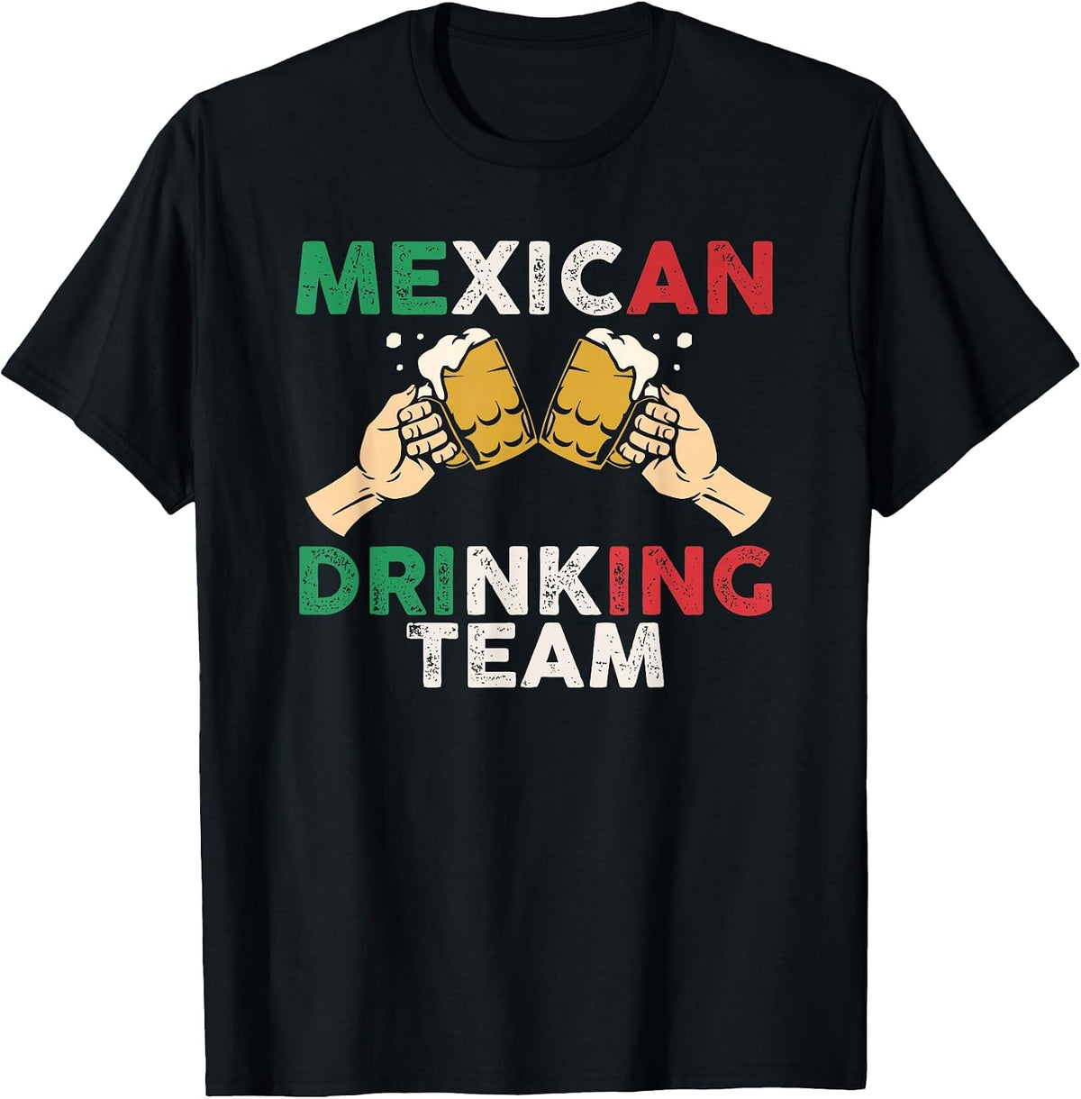Cheers Mexican Drinking Team Funny Mexico Flag Beer Mugs T-Shirt - Black