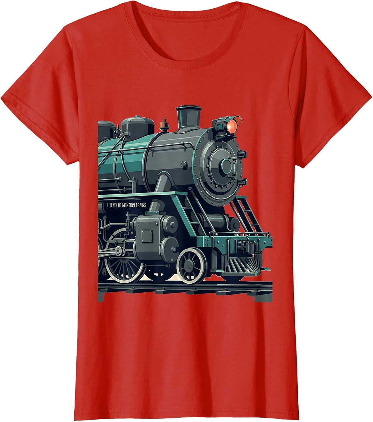 I Tend To Mention Trains Funny Train Enthusiast Model T-Shirt - Red