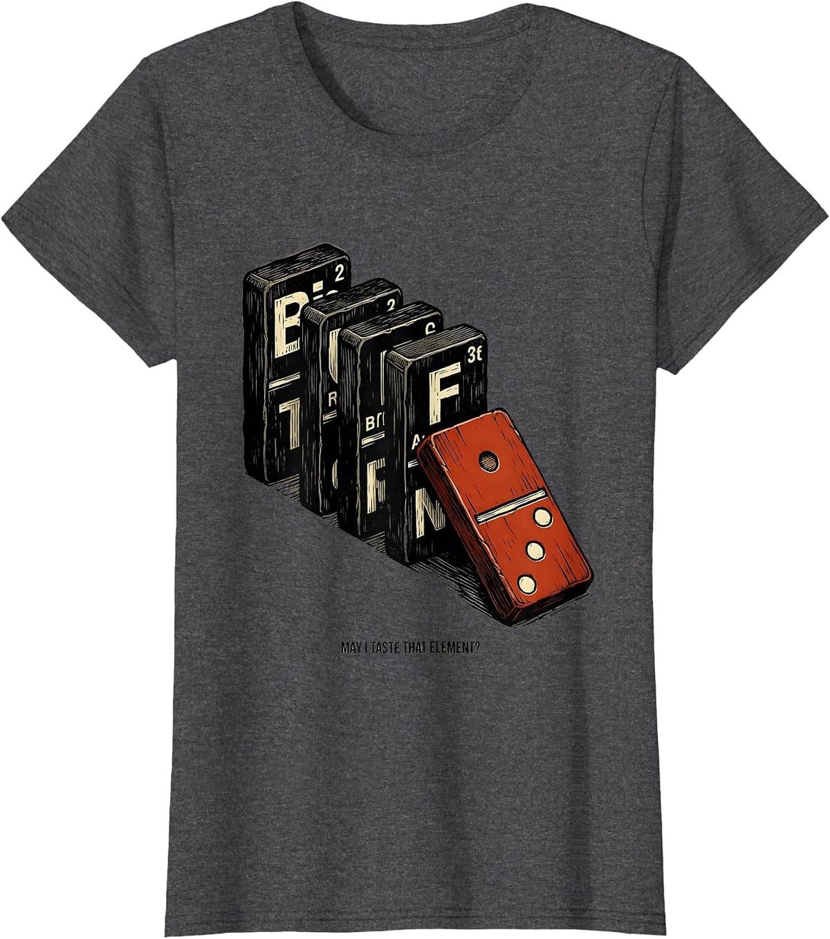 Women's May I Taste That Element Funny Periodic Table Science T-Shirt - Dark Heather Grey