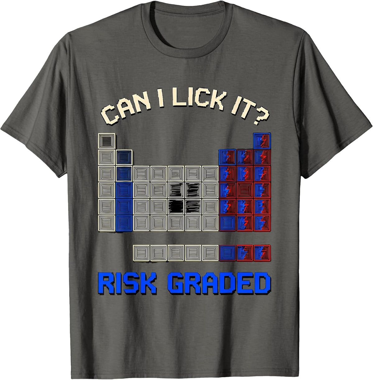 Can I Lick It Risk Graded Funny Periodic Table Science T-Shirt - Asphalt Grey