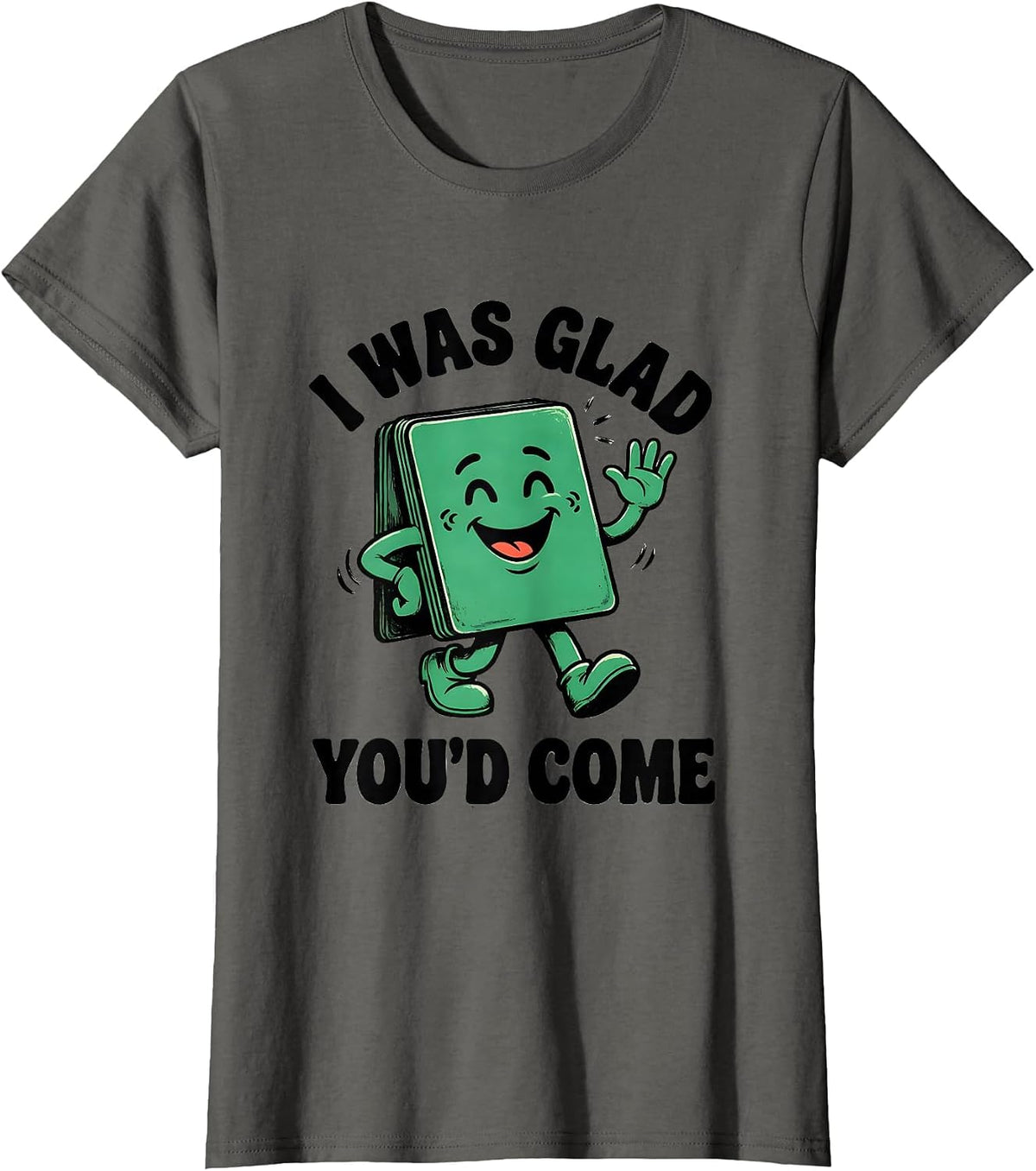 Women's I Was Glad You’d Come Cheerful Teacher Back To School T-Shirt - Asphalt Grey
