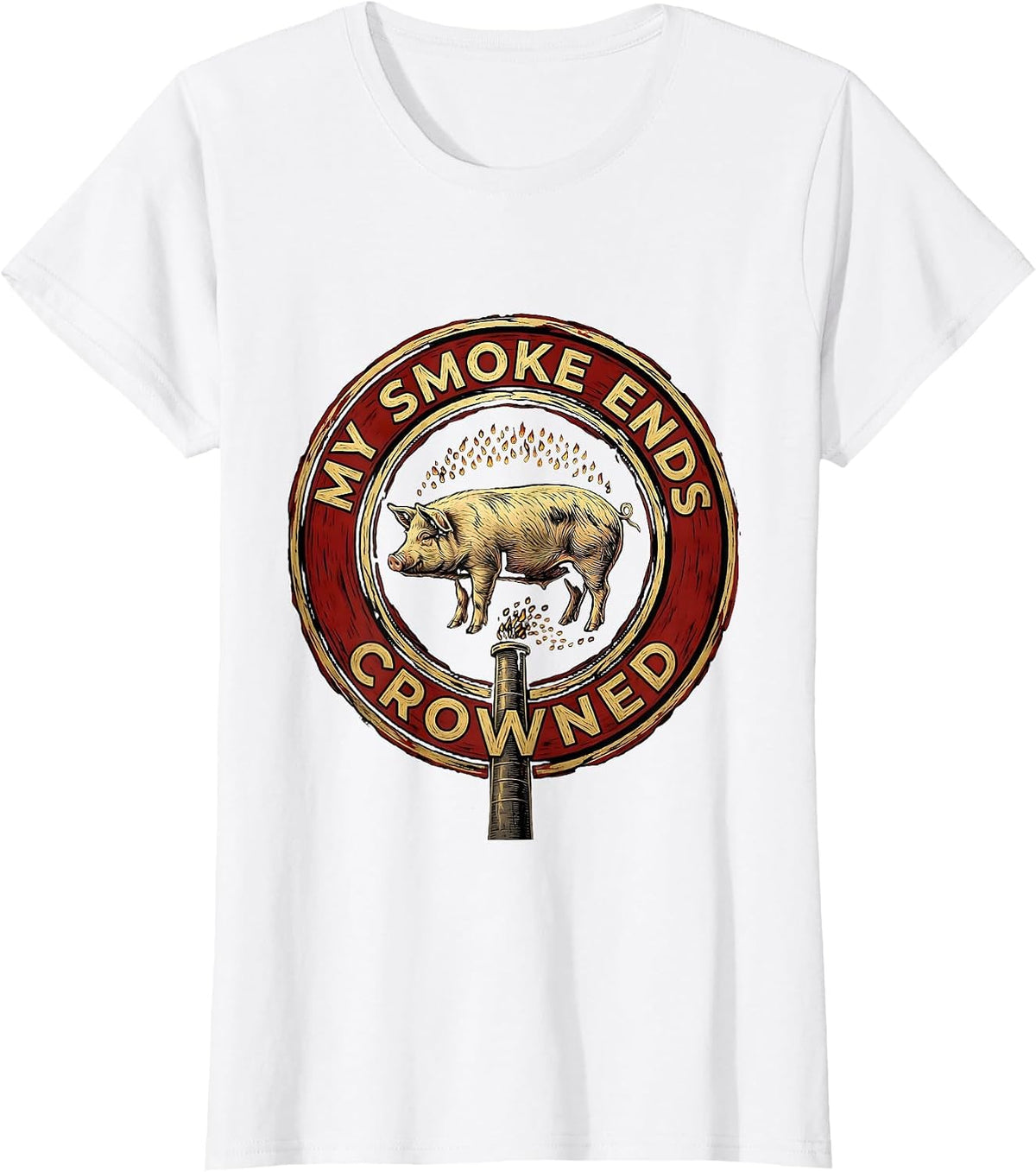 My Smoke Ends Crowned Funny BBQ Grilling Dad T-Shirt - White