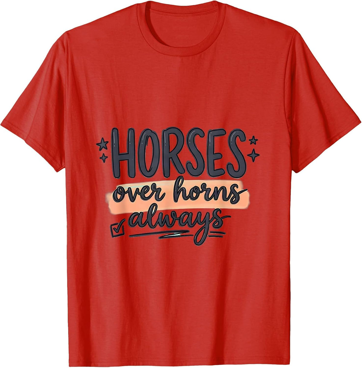 Men's Horses Over Horns Always Equestrian Design T-Shirt - Red