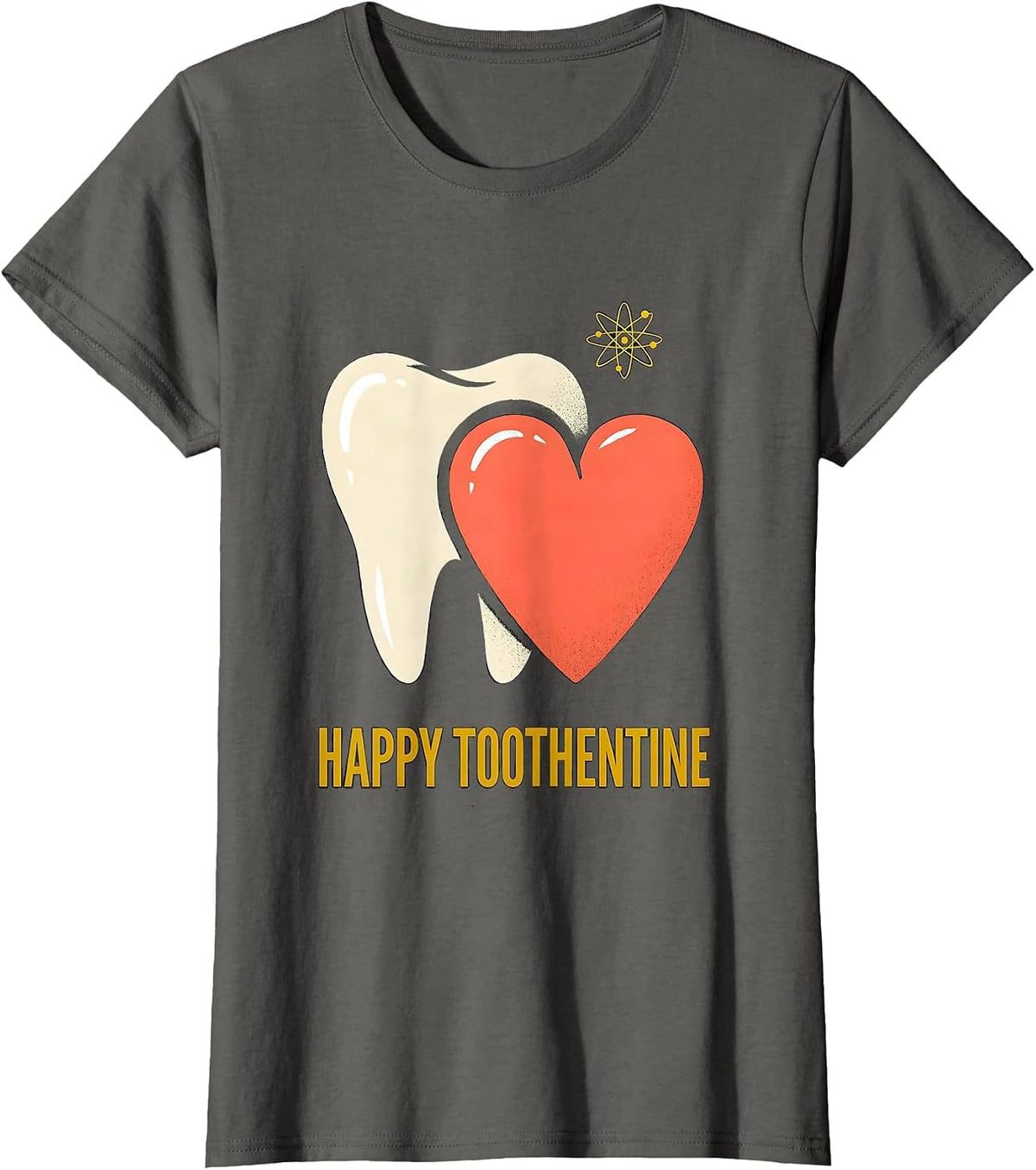Women's Happy Toothentine Midcentury Modern Dental Professional T-Shirt - Asphalt Grey
