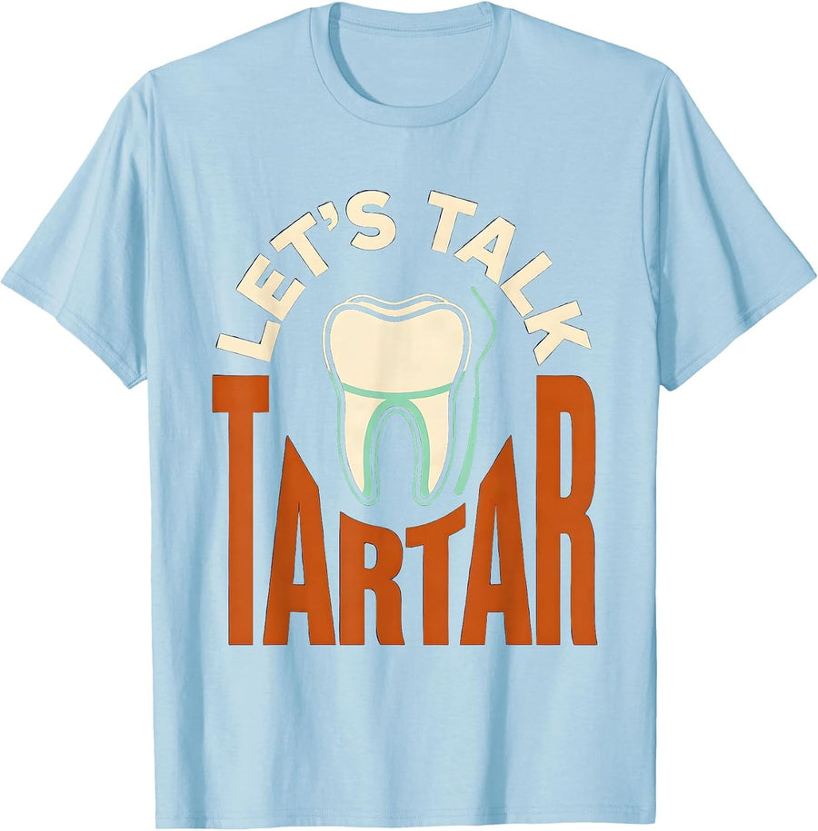 Men's Let's Talk Tartar Funny Dental Hygienist Humor Occupation T-Shirt - Baby Blue