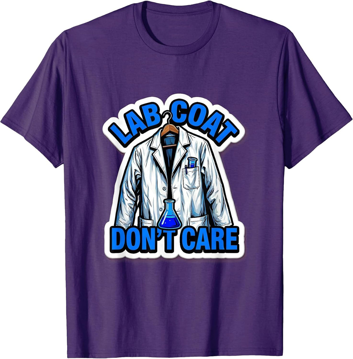 Lab Coat Don't Care Science Teacher Design T-Shirt - Purple