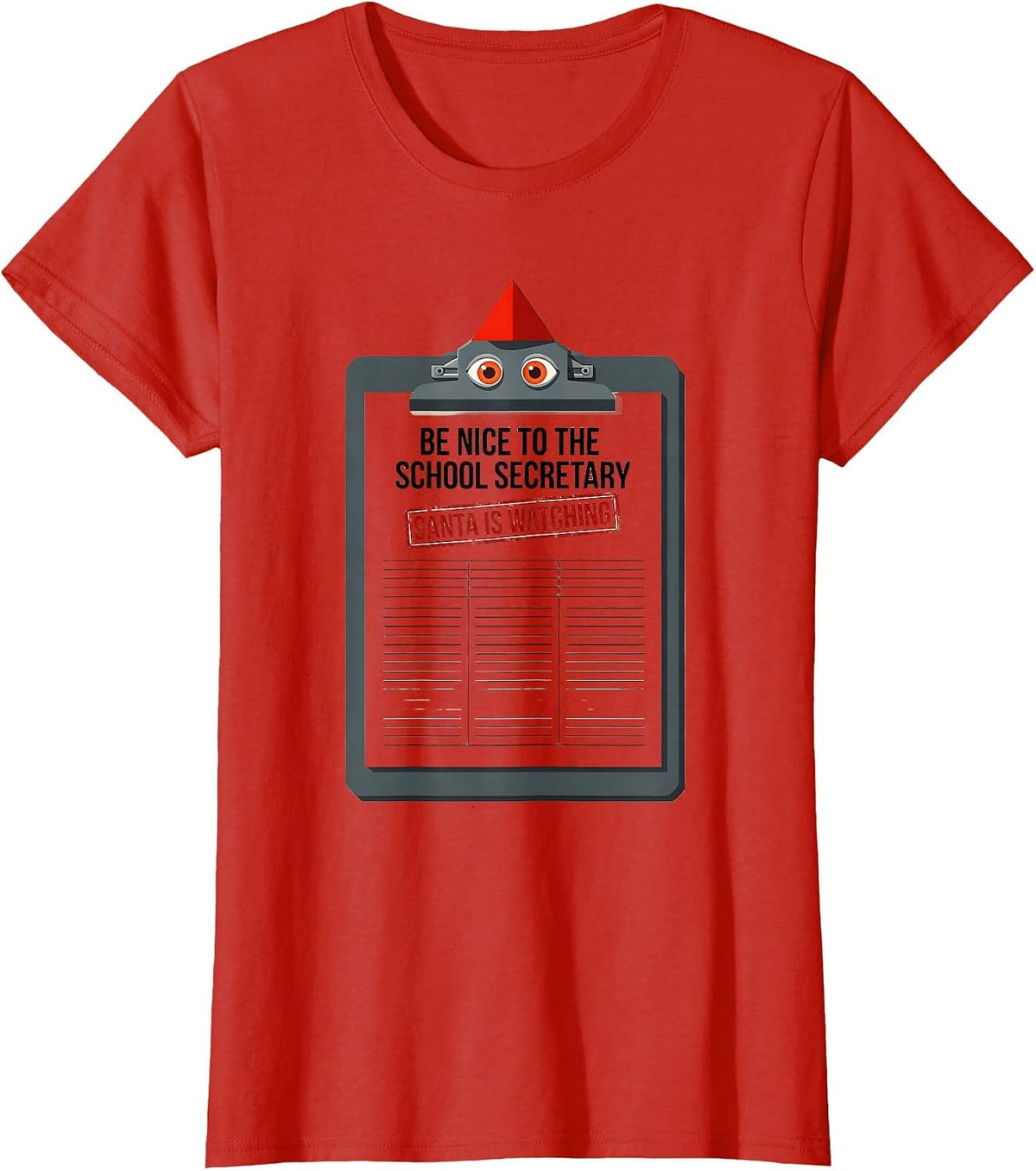 Women's Be Nice To The School Secretary Santa Is Watching Funny T-Shirt - Red