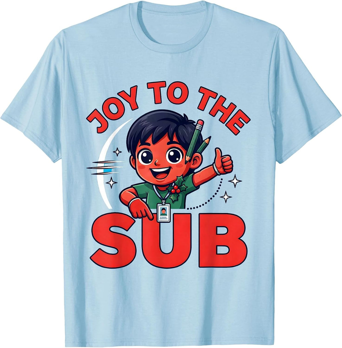 Men's JOY TO THE SUB Funny Substitute Teacher Christmas Staff T-Shirt - Baby Blue