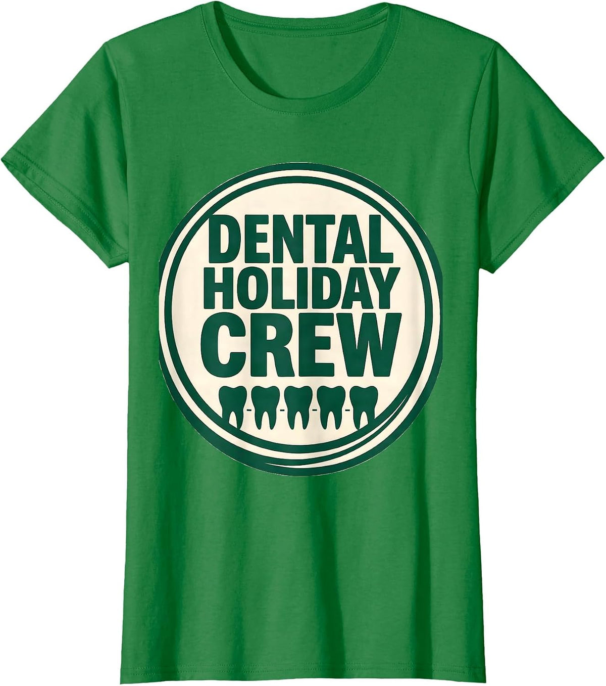 Women's Dental Holiday Crew Funny Dentist Christmas Dental Team Crew T-Shirt - Kelly Green