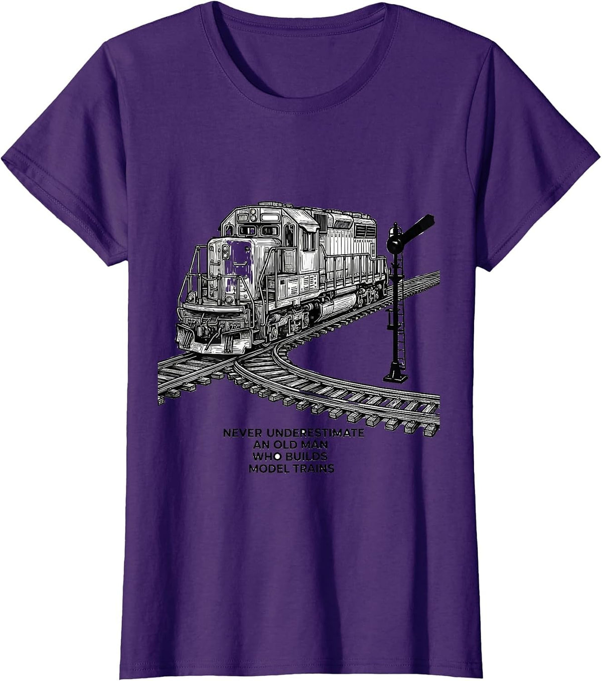Women's Never Underestimate An Old Man Who Builds Model Trains T-Shirt - Purple