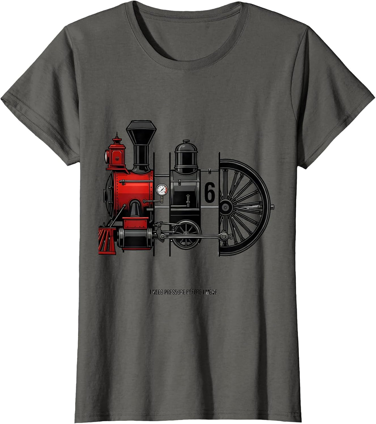 Women's I Need Pressure Before I Move Funny Train Enthusiast Model T-Shirt - Asphalt Grey