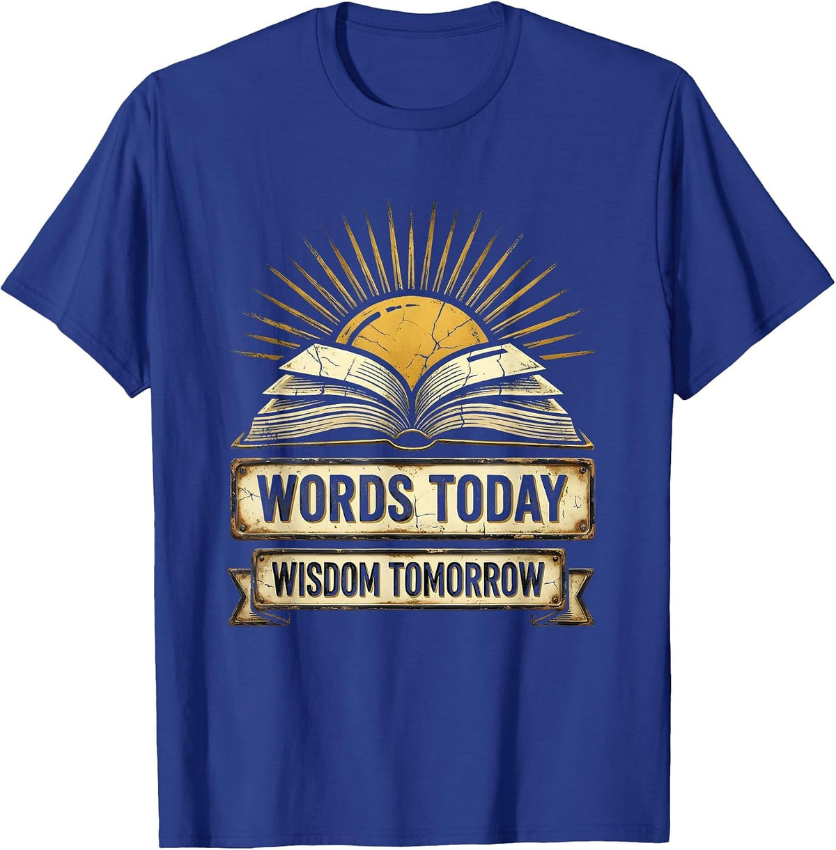 Reading Teacher Words Today Wisdom Tomorrow T-Shirt - Royal Blue