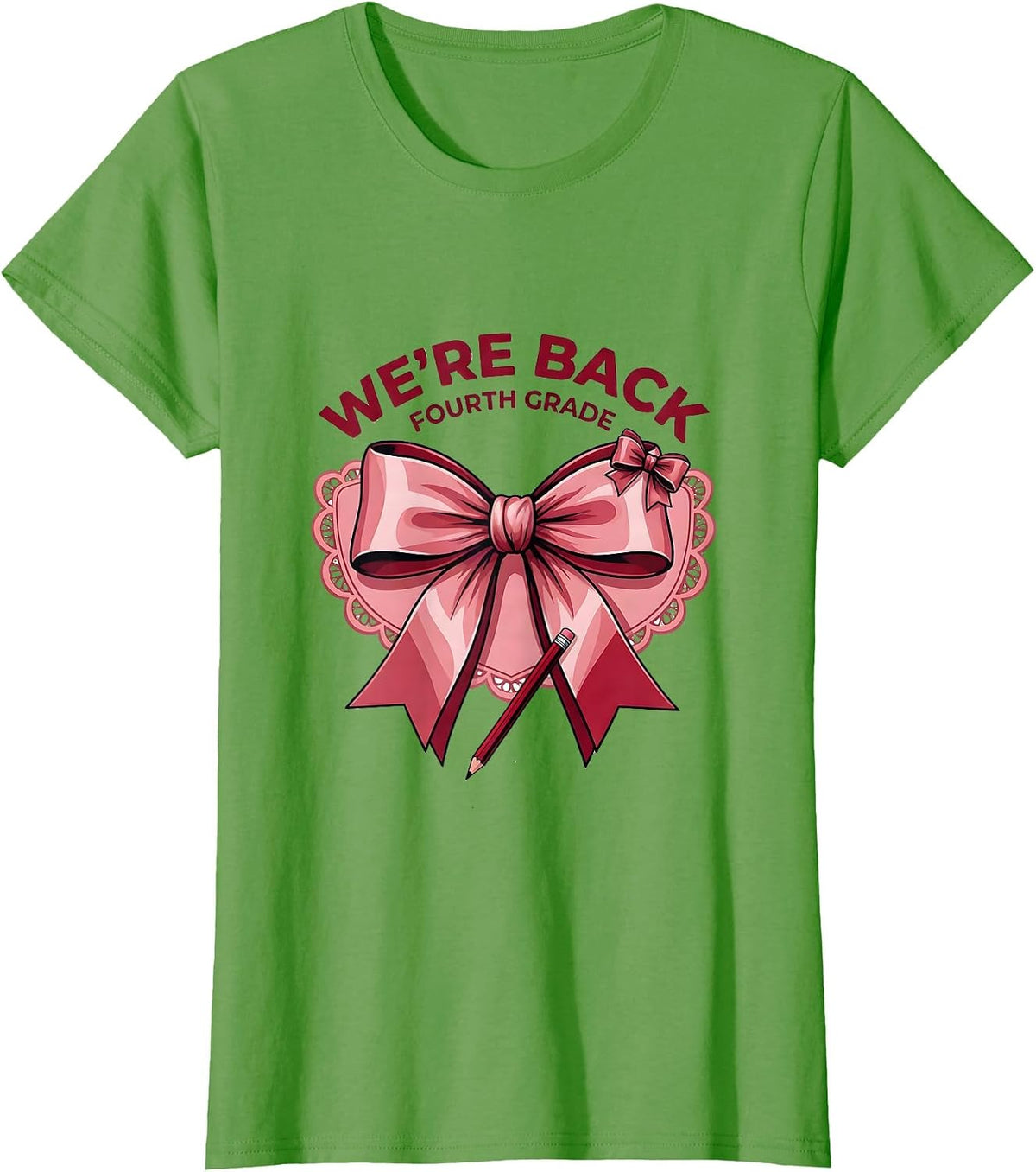 Women's We're Back Fourth Grade Coquette Bow Pencil Back to School T-Shirt - Grass Green