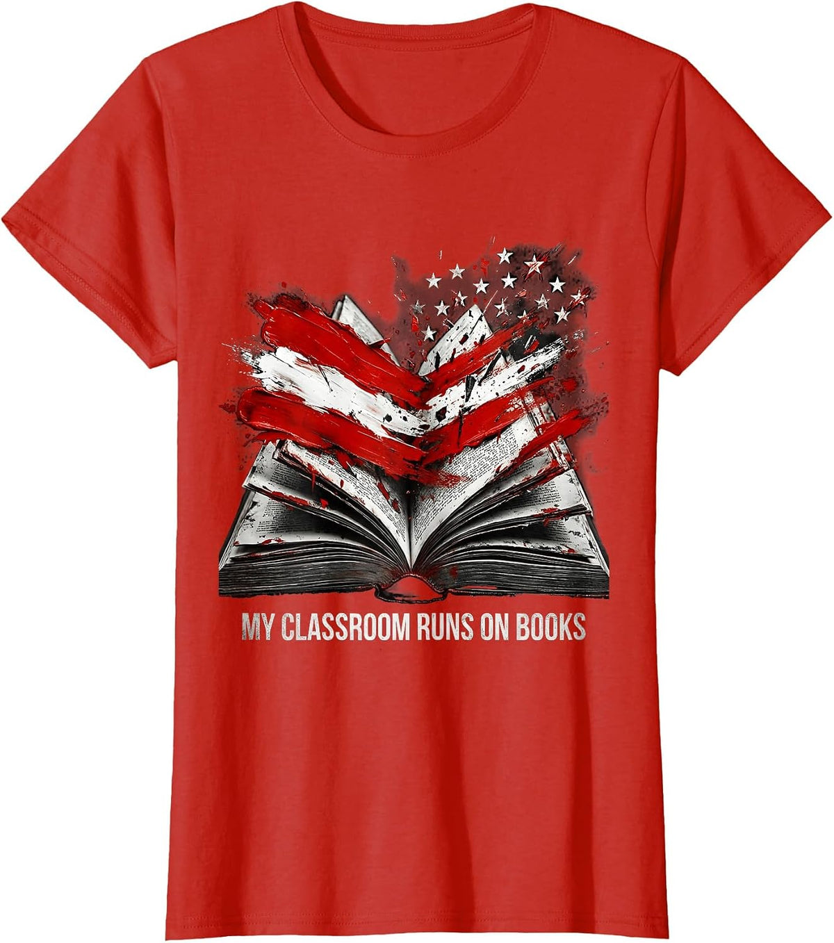 My Classroom Runs On Books Reading Teacher T-Shirt - Red