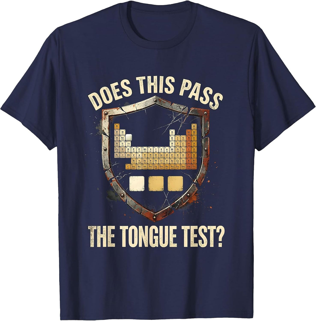 Does This Pass The Tongue Test Funny Periodic Table Science T-Shirt - Navy Blue