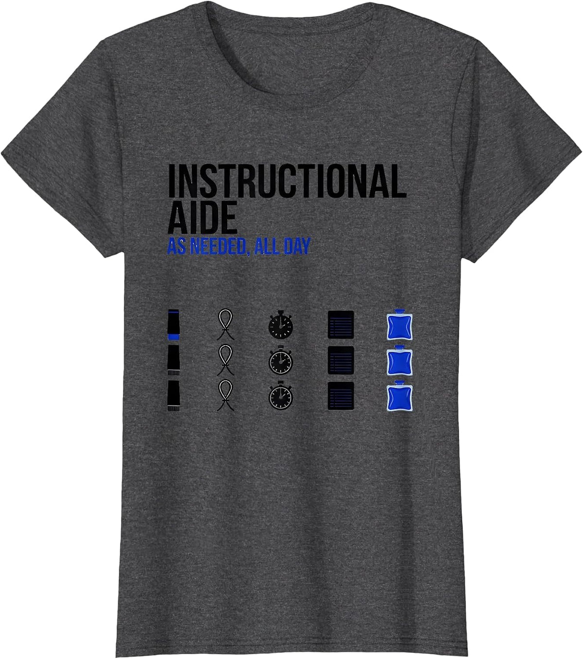 Women's Instructional Aide As Needed All Day Humor School Support T-Shirt - Dark Heather Grey