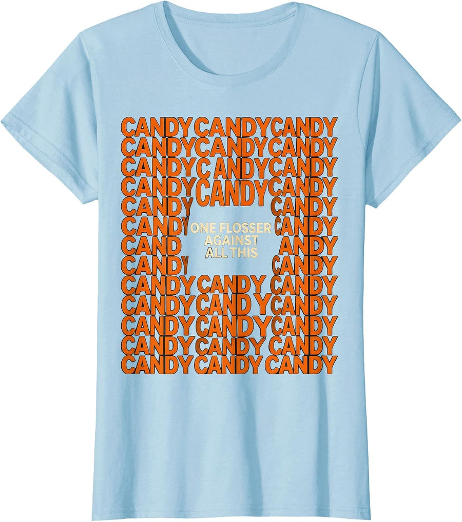 Women's One Flosser Against All This Candy Funny Dental Hygienist T-Shirt - Baby Blue