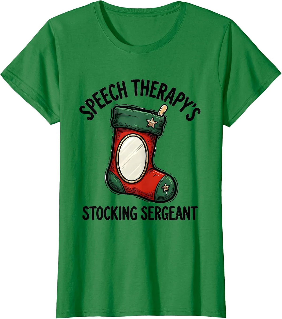 Women's Speech Therapy's Stocking Sergeant Funny SLP Christmas T-Shirt - Kelly Green