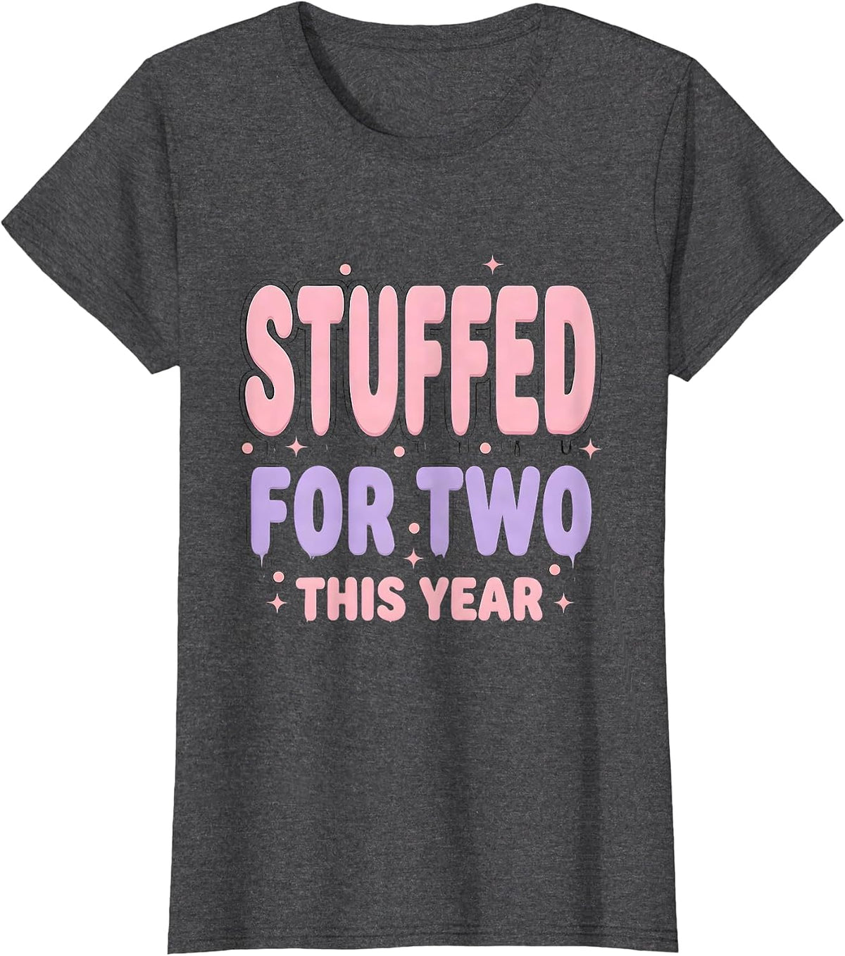 Women's Stuffed For Two This Year Thanksgiving Pregnancy T-Shirt - Dark Heather Grey