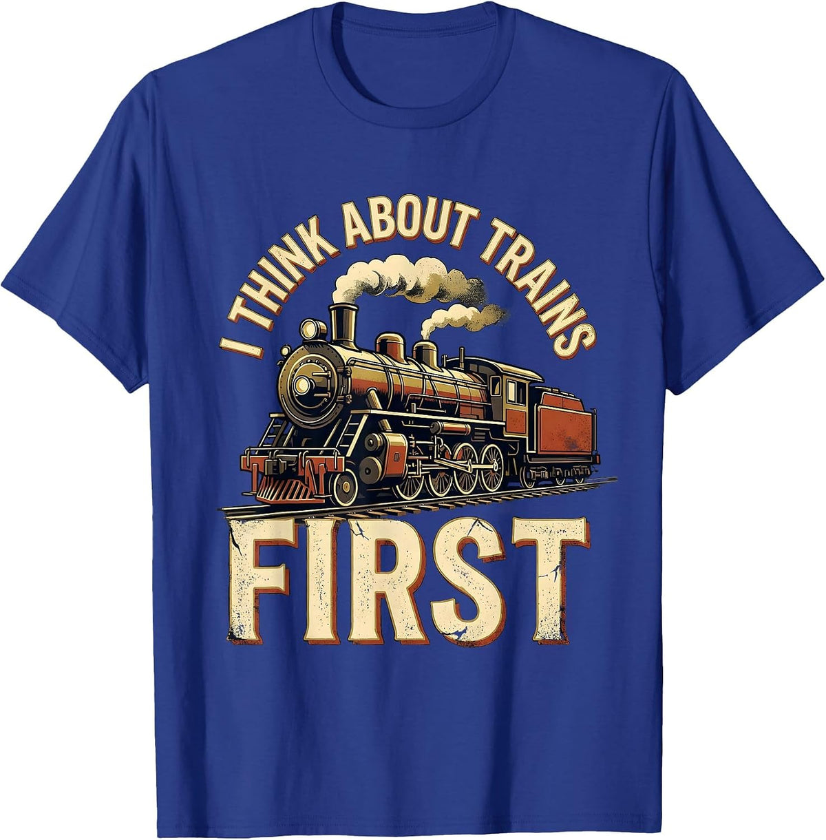 Men's I Think About Trains First Distressed Train Enthusiast T-Shirt - Royal Blue