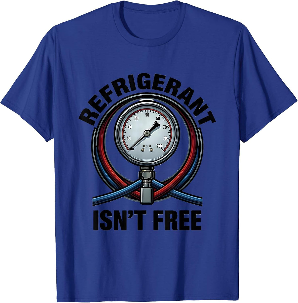 Men's Refrigerant Isn't Free Funny HVAC Technician Charging Humor T-Shirt - Royal Blue
