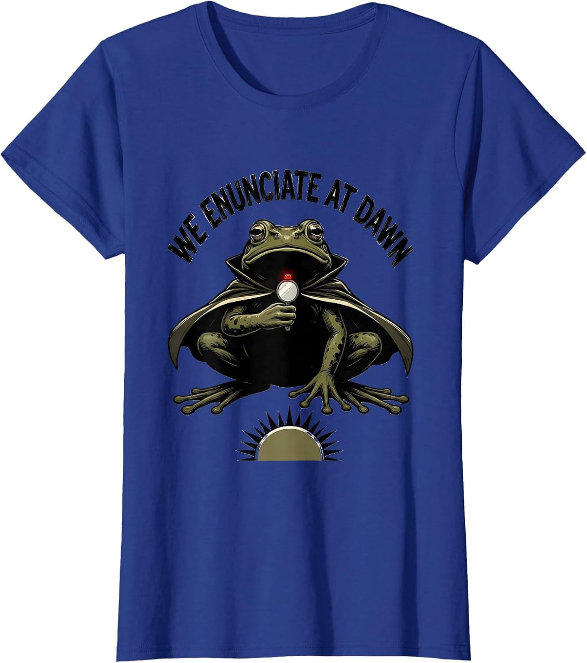 Women's We Enunciate At Dawn Funny Frog Speech Therapist Back T-Shirt - Royal Blue