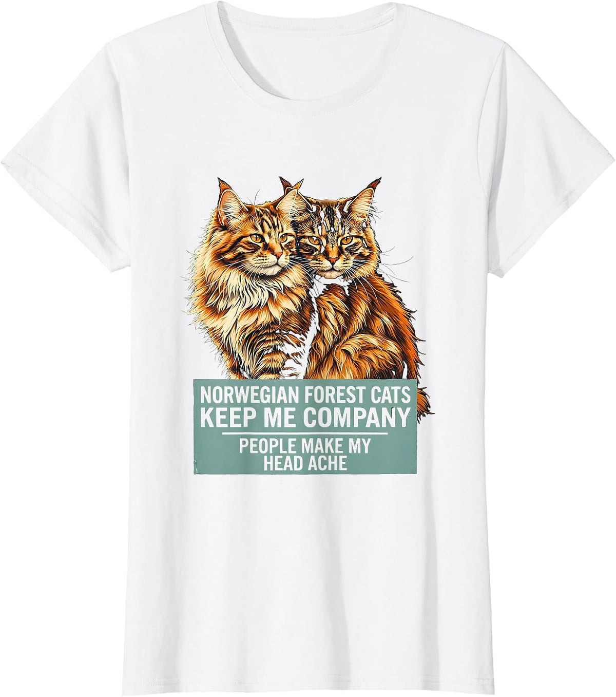 Women's Norwegian Forest Cats Keep Me Company Funny Cat Lover Humor T-Shirt - White