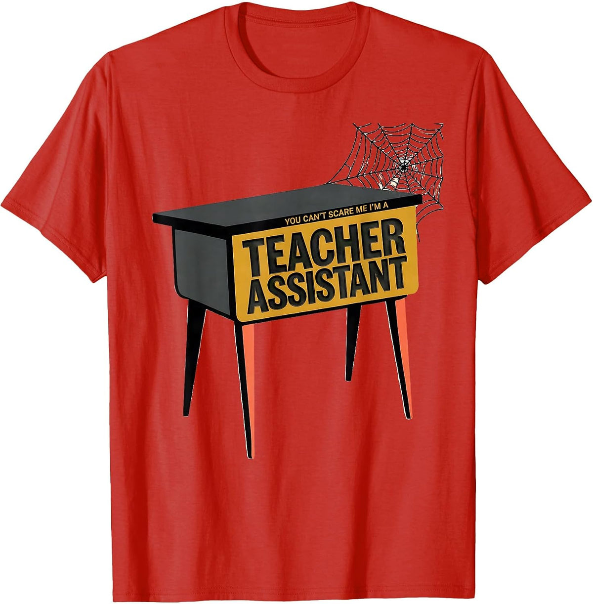 Men's You Can't Scare Me I'm A Teacher Assistant Funny T-Shirt - Red