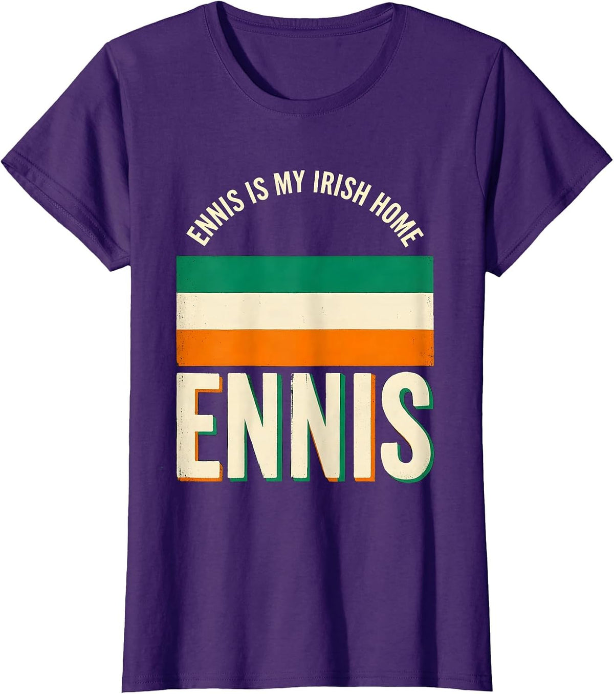 Women's Ennis Is My Irish Home Screenprint Irish Heritage St T-Shirt - Purple