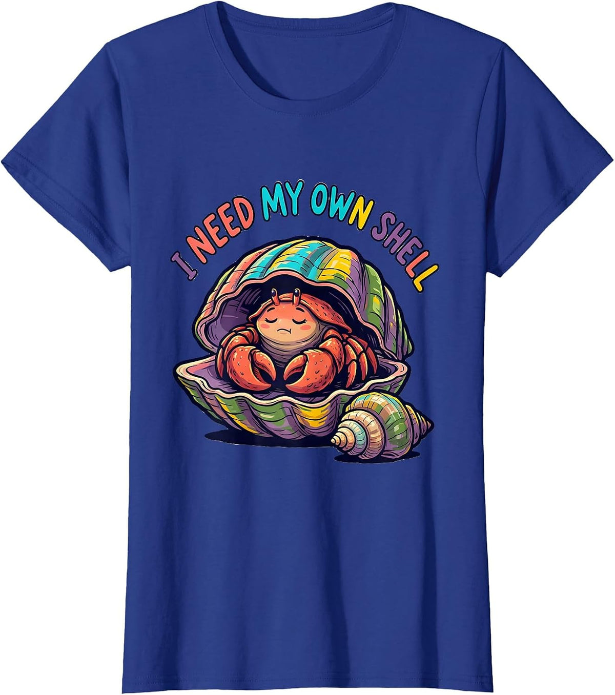 Women's I Need My Own Shell Funny Autism Meme Autistic Support T-Shirt - Royal Blue