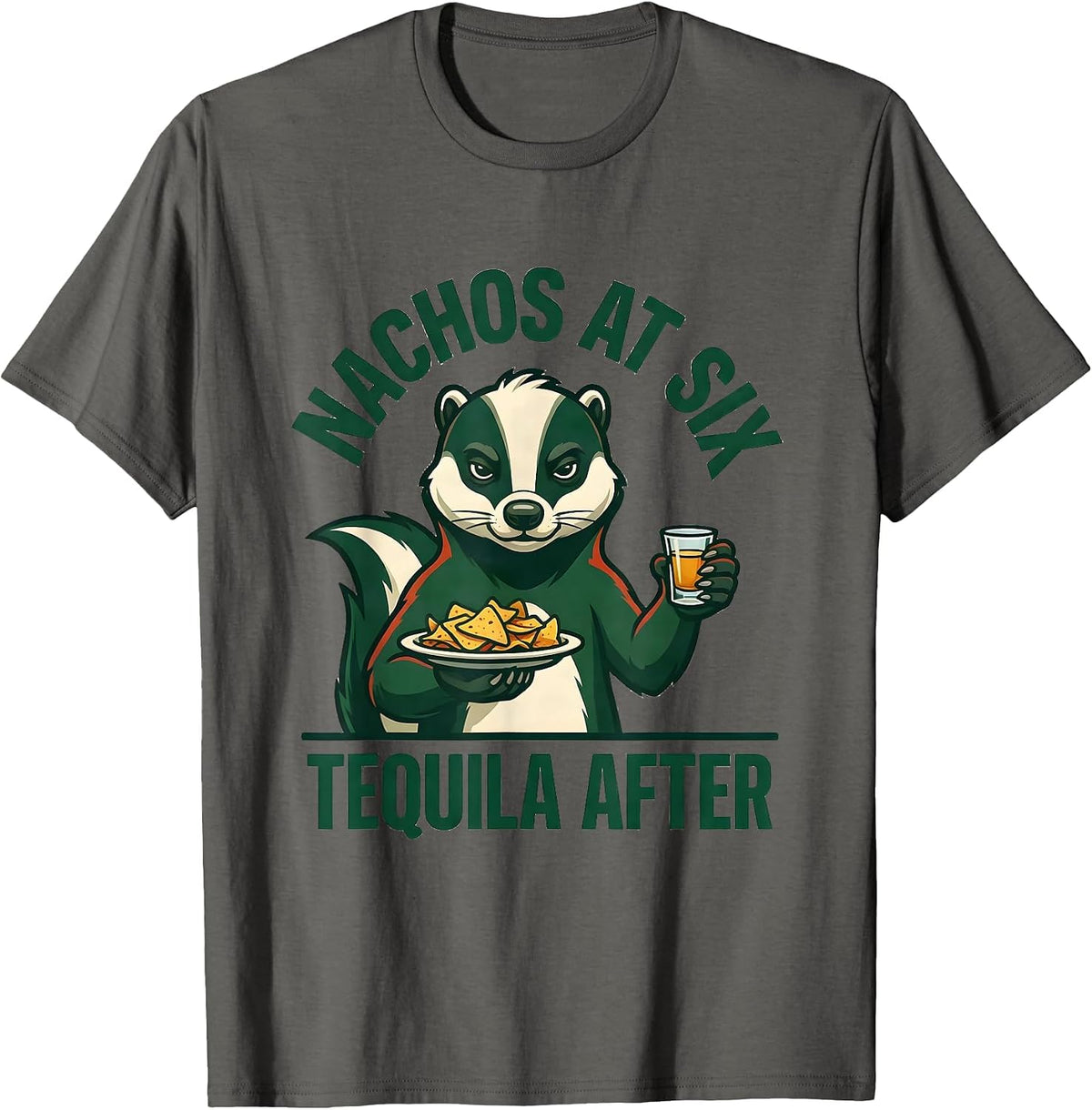 Nachos At Six Tequila After Funny Cinco De Mayo Mexican Pun T-Shirt - Asphalt Grey