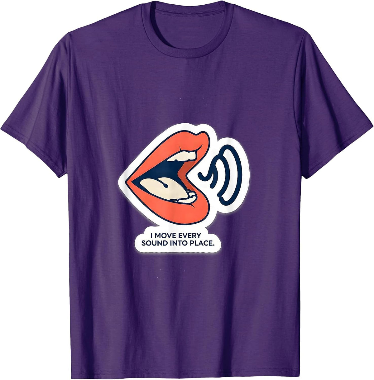I Move Every Sound Into Place Funny Speech Language T-Shirt - Purple