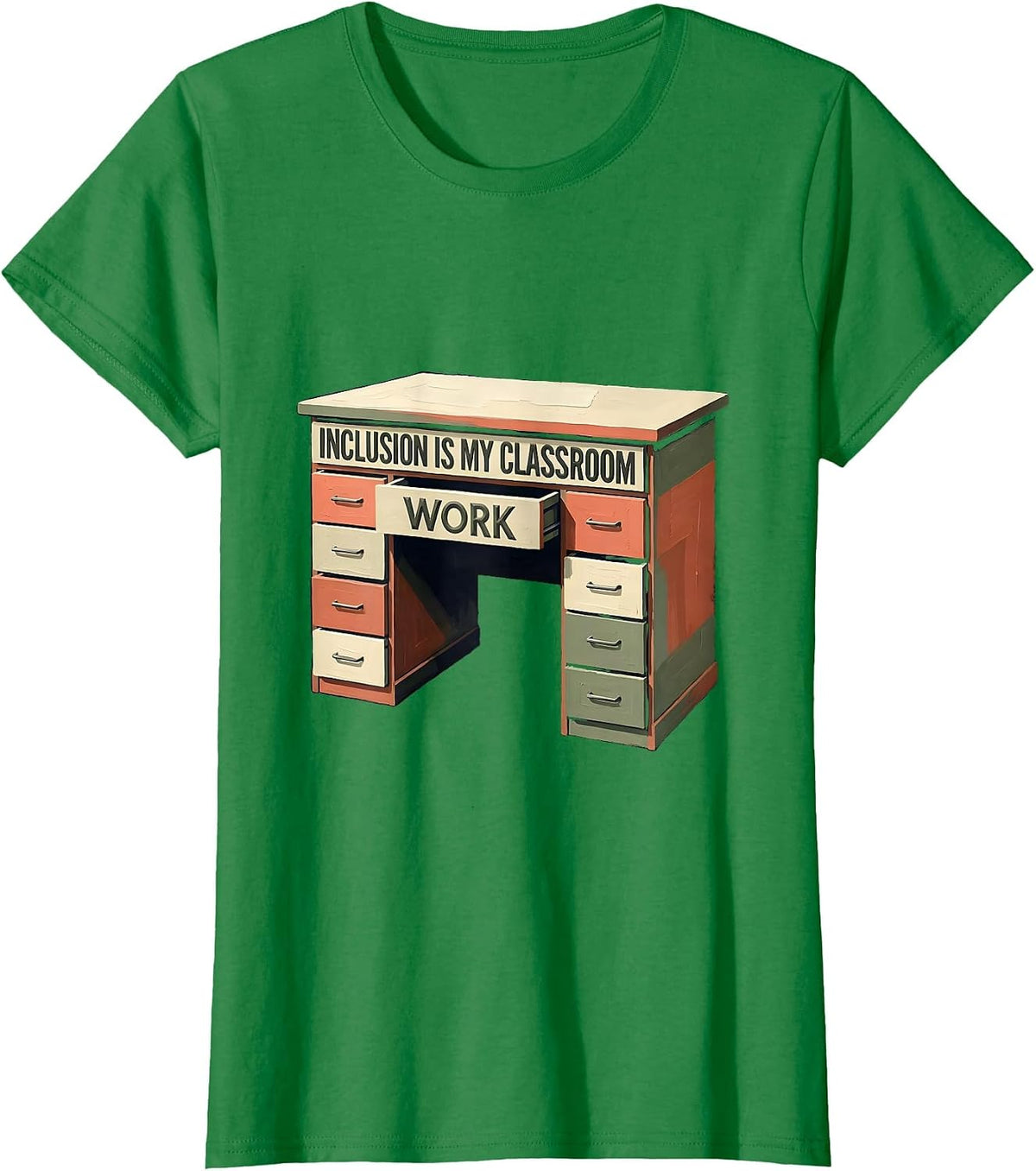Women's Inclusion Is My Classroom Work Special Education Teacher T-Shirt - Kelly Green