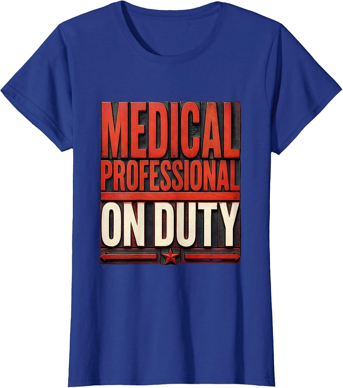 Women's Medical Professional On Duty Labor Day Design T-Shirt - Royal Blue