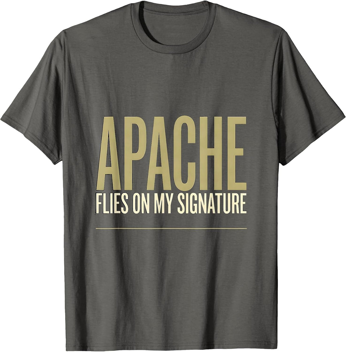 Apache Flies On My Signature Military Helicopter Pilot T-Shirt - Asphalt Grey