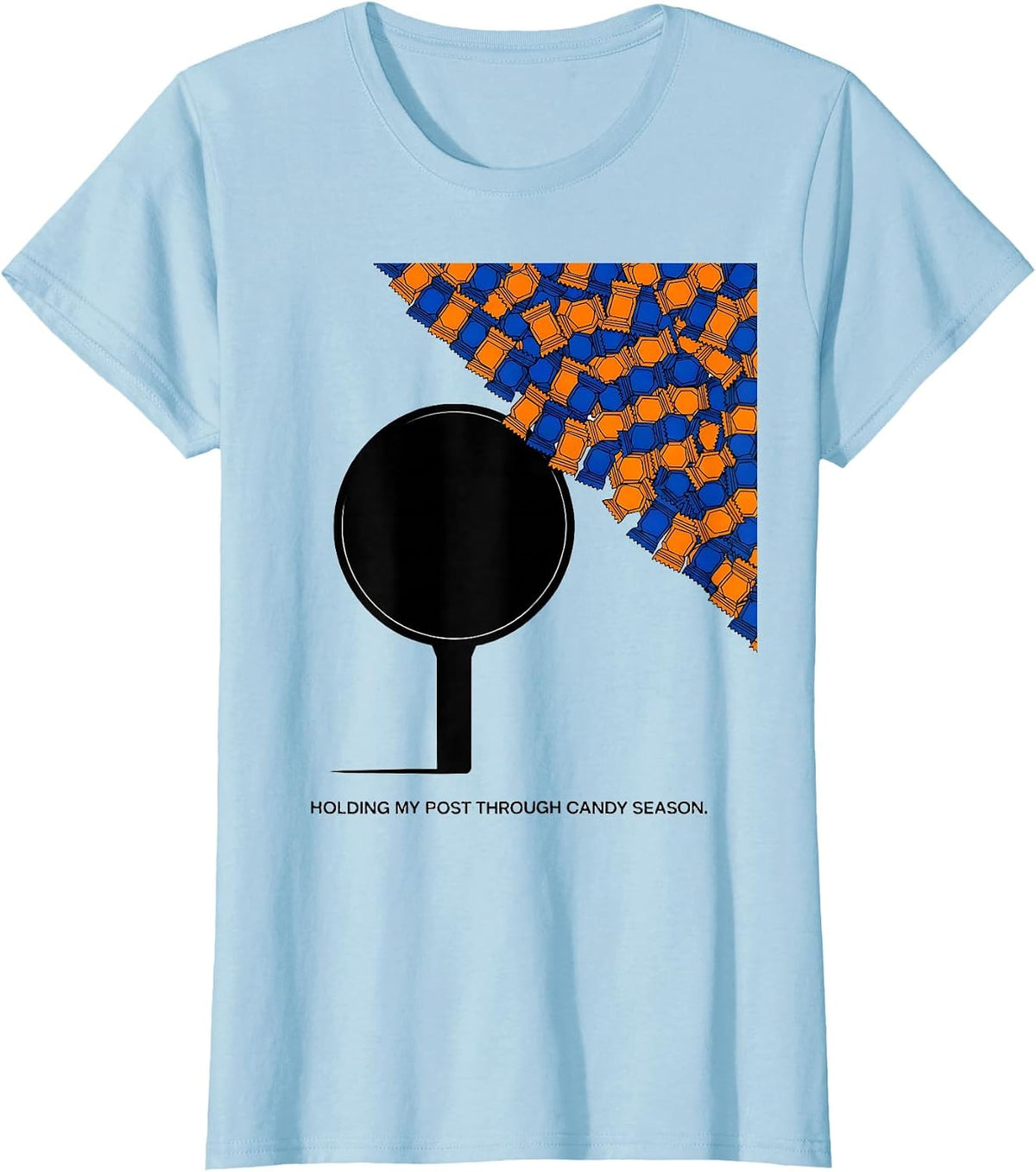 Holding My Post Through Candy Season Geometric Dental T-Shirt - Baby Blue