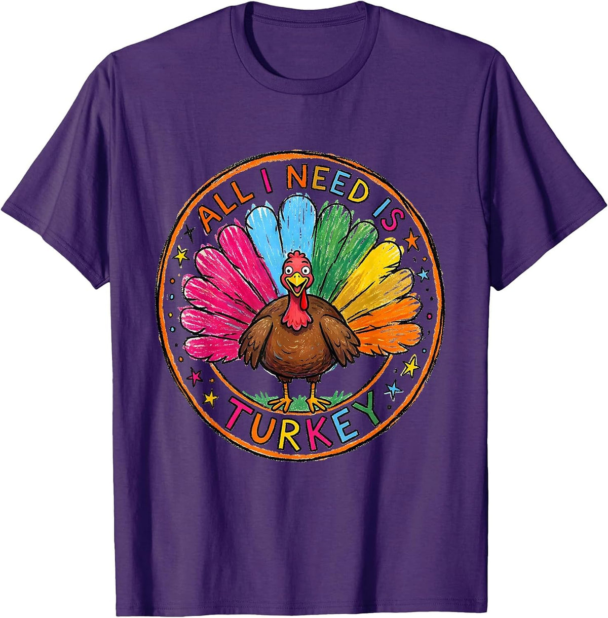 All I Need Is Turkey Thanksgiving Design T-Shirt - Purple