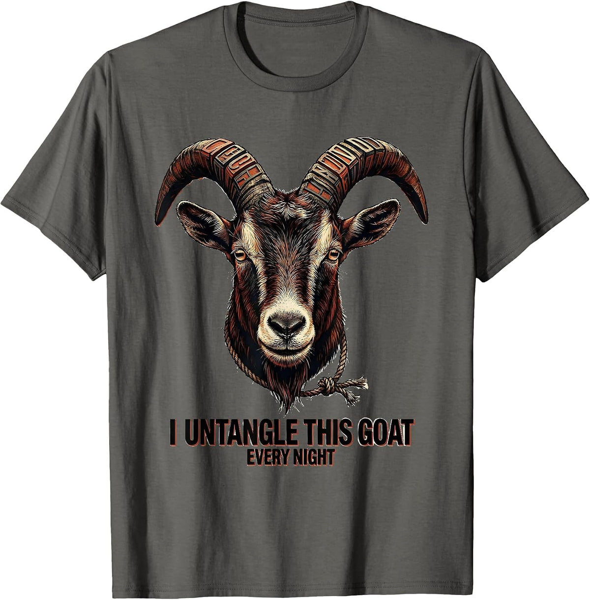 I Untangle This Goat Every Night Funny Goat Lover Farmer T-Shirt - Asphalt Grey