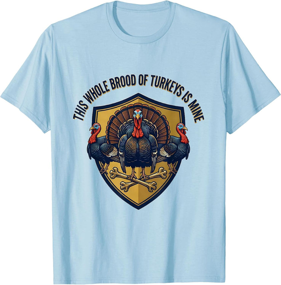 Men's This Whole Brood Of Turkeys Is Mine Funny Family T-Shirt - Baby Blue