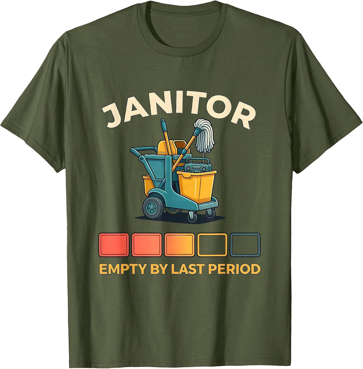 JANITOR Empty By Last Period Funny School Custodian T-Shirt - Olive Green