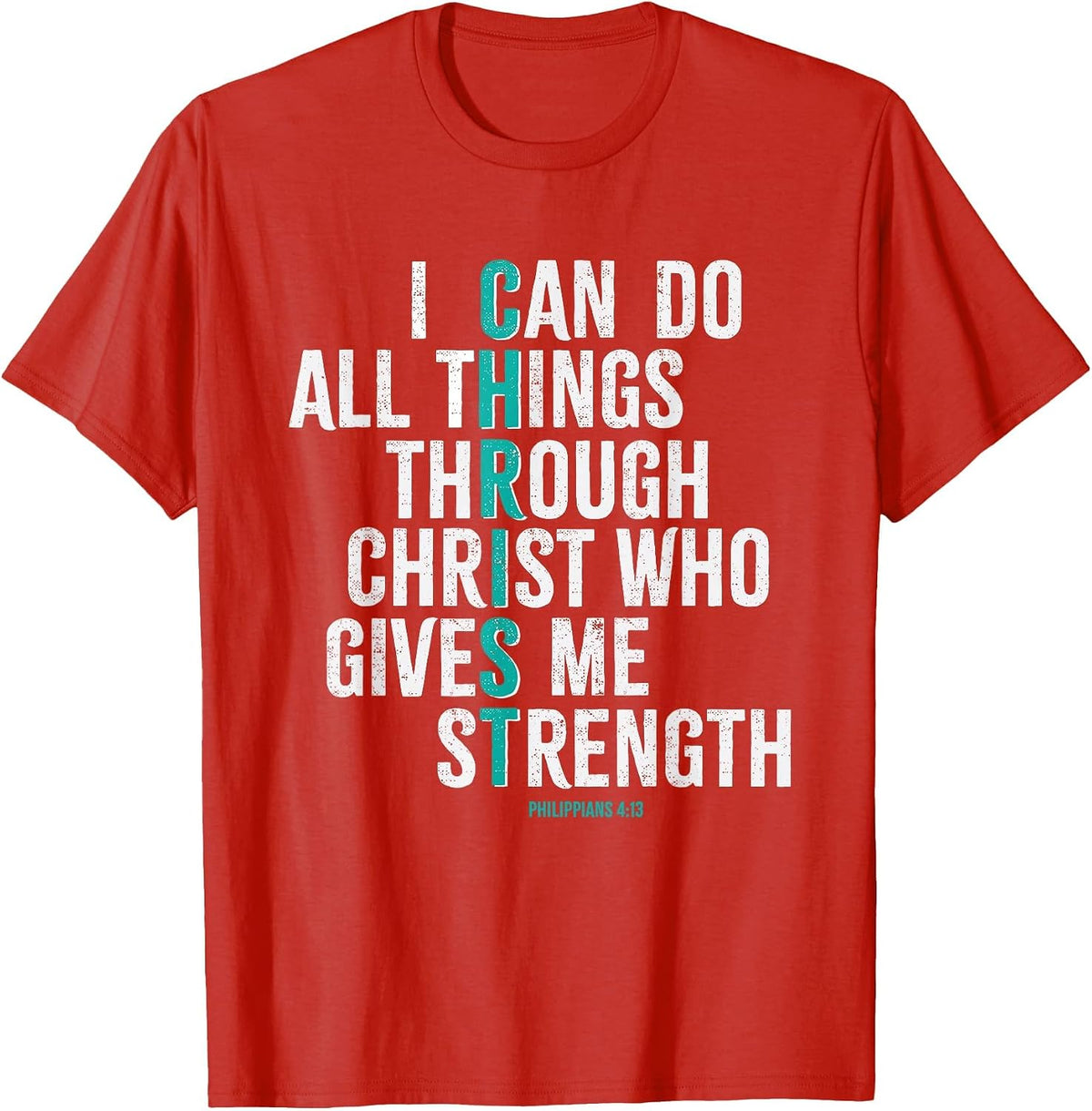 Philippians 4 Verse 13 I Can do All Things Through Christ T-Shirt - Red