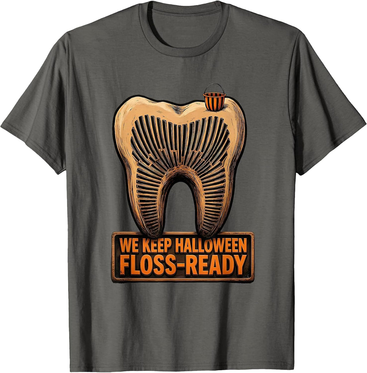 We Keep Halloween Floss-Ready Dental Squad Costume Humor T-Shirt - Asphalt Grey