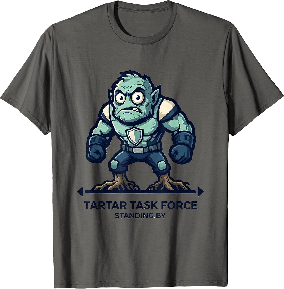 Tartar Task Force Standing By Funny Dental Hygienist Humor T-Shirt - Asphalt Grey